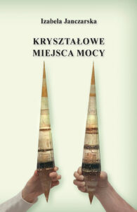Okładka książki Izabeli Janczarskiej Kryształowe Miejsca Mocy 