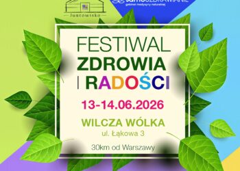 Festiwal Zdrowia i&nbsp;Radości 2026 – przestrzeń harmonii, natury i&nbsp;świadomego życia