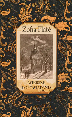 Zofia Plate Wiersze i opowiadania, Wydawnictwo Virya, Warszawa 2021